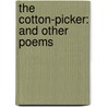The Cotton-Picker: And Other Poems door Carl Holliday