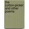 The Cotton-Picker: And Other Poems door Carl Holliday
