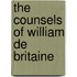 The Counsels Of William De Britaine