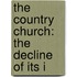 The Country Church: The Decline Of Its I
