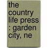 The Country Life Press : Garden City, Ne door Onbekend