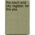 The Court And City Register. For The Yea