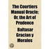 The Courtiers Manual Oracle; Or, The Art