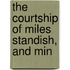 The Courtship Of Miles Standish, And Min