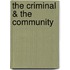 The Criminal & The Community