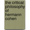 The Critical Philosophy Of Hermann Cohen door Andrea Poma