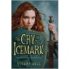 The Cry Of The Icemark [with Mini Cdrom] door Stuart Hill