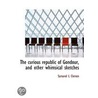 The Curious Republic Of Gondour, And Oth door Samuvel L. Clemen