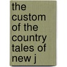 The Custom Of The Country Tales Of New J door Mrs Hugh Fraser