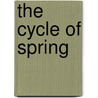 The Cycle Of Spring door Onbekend