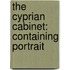 The Cyprian Cabinet: Containing Portrait