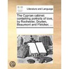 The Cyprian Cabinet: Containing Portrait door See Notes Multiple Contributors