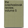 The Czechoslovak Review, Volume 5 door Onbekend