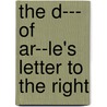 The D--- Of Ar--Le's Letter To The Right door Onbekend