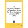 The Daemon Of Socrates: A Paper Read Bef door Onbekend