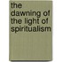 The Dawning Of The Light Of Spiritualism
