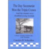 The Day Secretariat Won the Triple Crown door Carolyn R. Scheidies