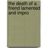 The Death Of A Friend Lamented And Impro door Onbekend
