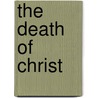 The Death Of Christ door Onbekend