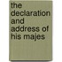 The Declaration And Address Of His Majes