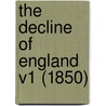 The Decline Of England V1 (1850) door Onbekend
