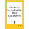 The Decree Quemadmodum With Explanations by A. Sabeti