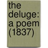 The Deluge: A Poem (1837) by Unknown