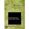 The Democratic Movement In Asia by Tyler Dennett