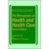 The Demography of Health and Health Care door Richard K. Thomas
