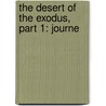 The Desert Of The Exodus, Part 1: Journe door Onbekend