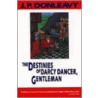 The Destinies Of Darcy Dancer, Gentleman door James Patrick Donleavy