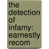 The Detection Of Infamy: Earnestly Recom