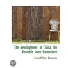 The Development Of China, By Kenneth Sco door Kenneth Scott Latourette