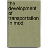 The Development Of Transportation In Mod door William T. Jackman