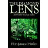 The Diamond Lens And Other Strange Tales door Fitz-James O'Brien