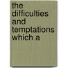 The Difficulties And Temptations Which A door Samuel Miller