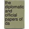 The Diplomatic And Official Papers Of Da door Daniel Webster