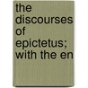 The Discourses Of Epictetus; With The En door George Long