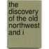 The Discovery Of The Old Northwest And I