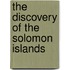 The Discovery Of The Solomon Islands