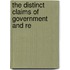 The Distinct Claims Of Government And Re