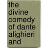 The Divine Comedy Of Dante Alighieri And door Onbekend