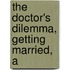 The Doctor's Dilemma, Getting Married, A