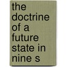 The Doctrine Of A Future State In Nine S door William Gilson Humphry