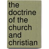 The Doctrine Of The Church And Christian door Arthur C. 1862-1947 Headlam