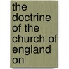 The Doctrine Of The Church Of England On door Frederick Meyrick