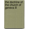 The Doctrine Of The Church Of Geneva Ill door Onbekend