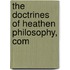 The Doctrines Of Heathen Philosophy, Com