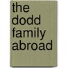 The Dodd Family Abroad door Charles Lever