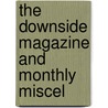 The Downside Magazine And Monthly Miscel door Onbekend